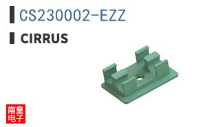 CS230002-EZZ|Cirrus Logic��Ʒ�ͺ�